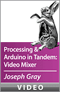 Processing and Arduino in Tandem: Video Mixer
