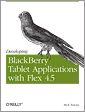 Developing BlackBerry Tablet Applications with Flex 4.5