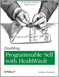 Enabling Programmable Self with HealthVault