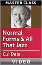 C.J. Date's Database Design and Relational Theory: Normal Forms and All That Jazz Master Class