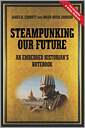 Steampunking Our Future: An Embedded Historian’s Notebook