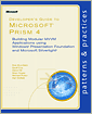 Developer’s Guide to Microsoft Prism 4: Building Modular MVVM Applications with Windows Presentation Foundation and Microsoft Silverlight