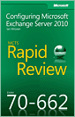 MCTS 70-662 Rapid Review: Configuring Microsoft Exchange Server 2010