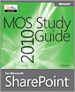 MOS 2010 Study Guide for Microsoft Office SharePoint