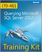 Training Kit (Exam 70-461): Querying Microsoft SQL Server 2012