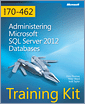 Training Kit (Exam 70-462): Administering Microsoft SQL Server 2012 Databases