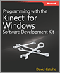 Programming with the Kinect for Windows Software Development Kit