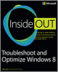 Troubleshoot and Optimize Windows 8 Inside Out