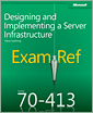 Exam Ref 70-413: Designing and Implementing a Server Infrastructure