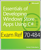 Exam Ref 70-484: Essentials of Developing Windows Store Apps Using C#