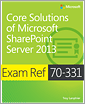 Exam Ref 70-331: Core Solutions of Microsoft SharePoint Server 2013
