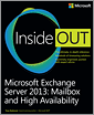 Microsoft Exchange Server 2013 Inside Out: Mailbox and High Availability