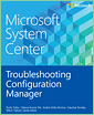 Microsoft System Center: Troubleshooting Configuration Manager