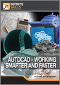AutoCAD - Working Smarter And Faster