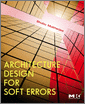 Architecture Design for Soft Errors