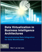 Data Virtualization for Business Intelligence Systems