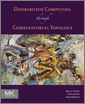 Distributed Computing Through Combinatorial Topology