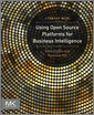 Using Open Source Platforms for Business Intelligence