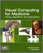 Visual Computing for Medicine, 2nd Edition