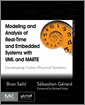 Modeling and Analysis of Real-Time and Embedded Systems with UML and MARTE