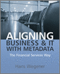 Aligning Business and IT with Metadata