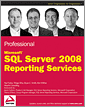 Professional Microsoft SQL Server 2008 Reporting Services