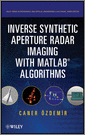 Inverse Synthetic Aperture Radar Imaging With MATLAB Algorithms