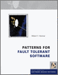 Patterns for Fault Tolerant Software