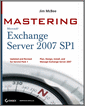 Mastering Microsoft Exchange Server 2007 SP1, 2nd Edition