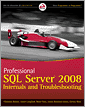 Professional SQL Server 2008 Internals and Troubleshooting
