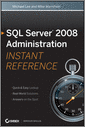 SQL Server 2008 Administration Instant Reference 