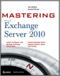 Mastering Microsoft Exchange Server 2010