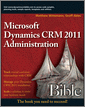 Microsoft Dynamics CRM 2011 Administration Bible