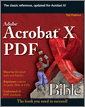 Adobe Acrobat X PDF Bible