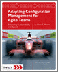Adapting Configuration Management for Agile Teams