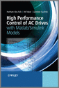 High Performance Control of AC Drives with Matlab / Simulink Models