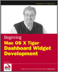 Beginning Mac OS X Tiger Dashboard Widget Development