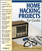 Home Hacking Projects for Geeks