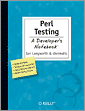 Perl Testing: A Developer's Notebook