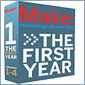 MAKE Magazine: The First Year