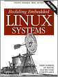 Building Embedded Linux Systems, 2nd Edition