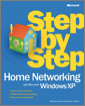 Home Networking with Microsoft® Windows® XP Step by Step