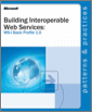 Building Interoperable Web Services:  WS-I Basic Profile 1.0