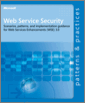 Web Service Security: Scenarios, Patterns, and Implementation Guidance for Web Services Enhancements (WSE) 3.0