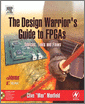The Design Warrior's Guide to FPGAs