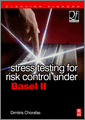 Stress Testing for Risk Control Under Basel II