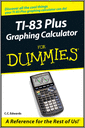 TI-83 Plus Graphing Calculator For Dummies
