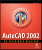 AutoCAD 2002 No Experience Required