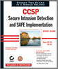 CCSP: Secure Intrusion Detection and SAFE Implementation Study Guide