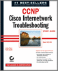 CCNP: Cisco Internetwork Troubleshooting Study Guide (Exam 642-831)
